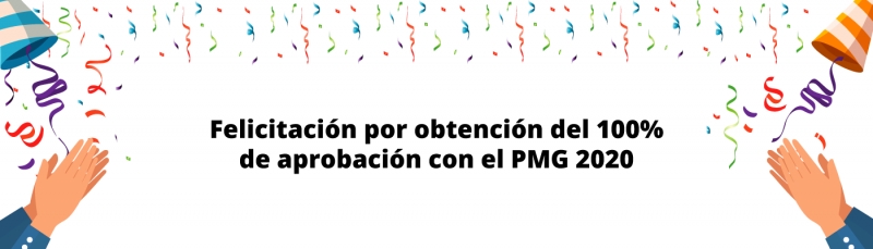 Felicitaci&oacute;n por obtenci&oacute;n del 100% de aprobaci&oacute;n con el PMG 2020