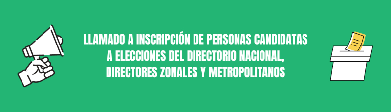 Llamado a inscripci&oacute;n de personas candidatas a elecciones del directorio nacional, directores zonales y metropolitanos