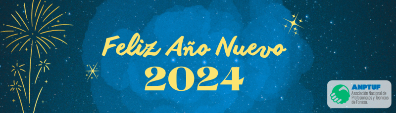 Feliz A&ntilde;o 2024 les desea ANPTUF