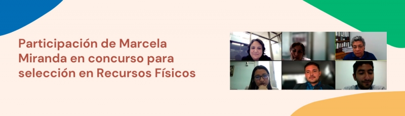 Participaci&oacute;n de Marcela Miranda en concurso para selecci&oacute;n en Recursos F&iacute;sicos